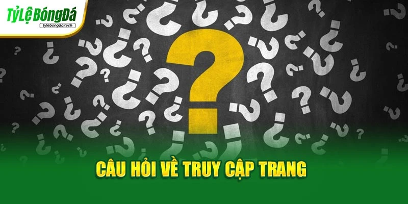 Câu hỏi về truy cập trang