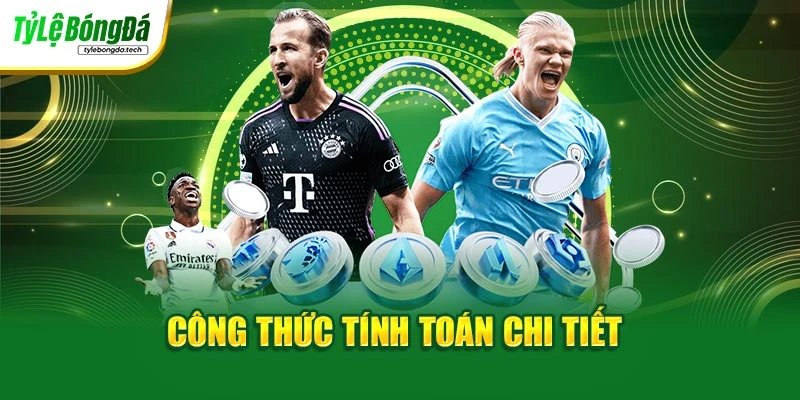 Công thức tính toán chi tiết