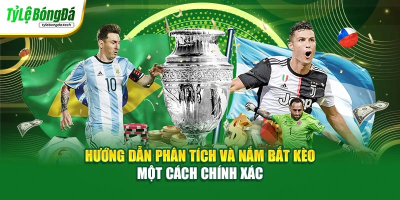 Hướng dẫn phân tích và nắm bắt kèo một cách chính xác