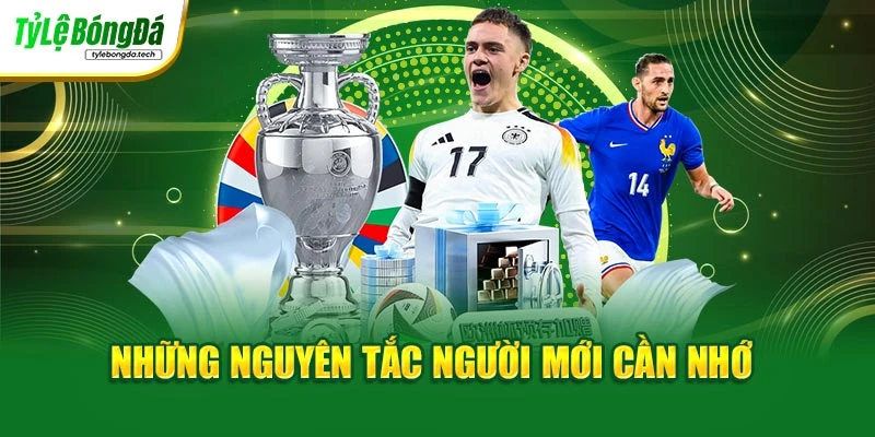 Những nguyên tắc người mới cần nhớ