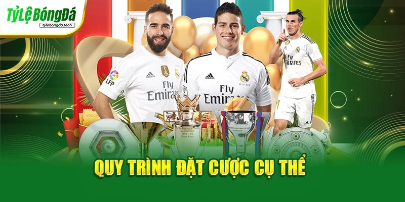 Quy trình đặt cược cụ thể