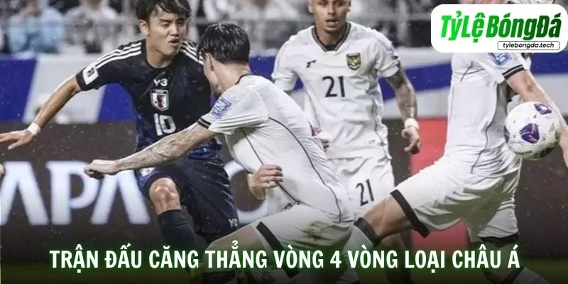 Các trận đấu căng thẳng tại vòng 4 vòng loại World Cup 2026 châu Á